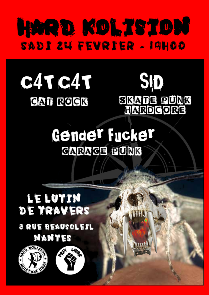 Affiche pour un concert Hard Kolision sadi 24 février à 19h au Lutin de Travers à Nantes, avec C4T C4T, SID, Gender Fucker. Prix libre